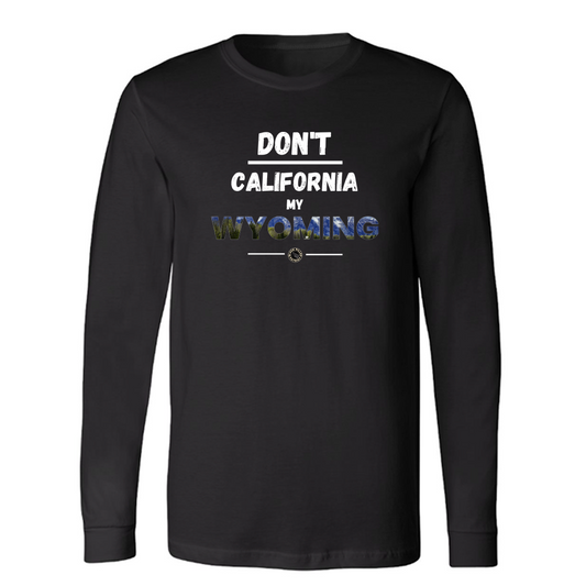 DON'T CALIFORNIA MY WYOMING LONG SLEEVE