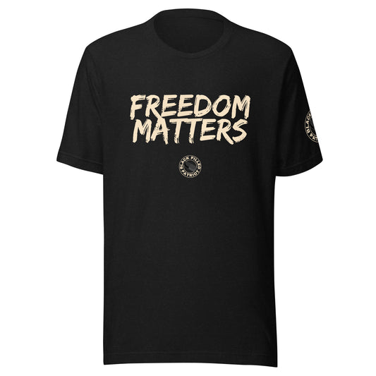 FREEDOM MATTERS T-SHIRT