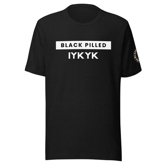 BLACK PILLED IYKYK