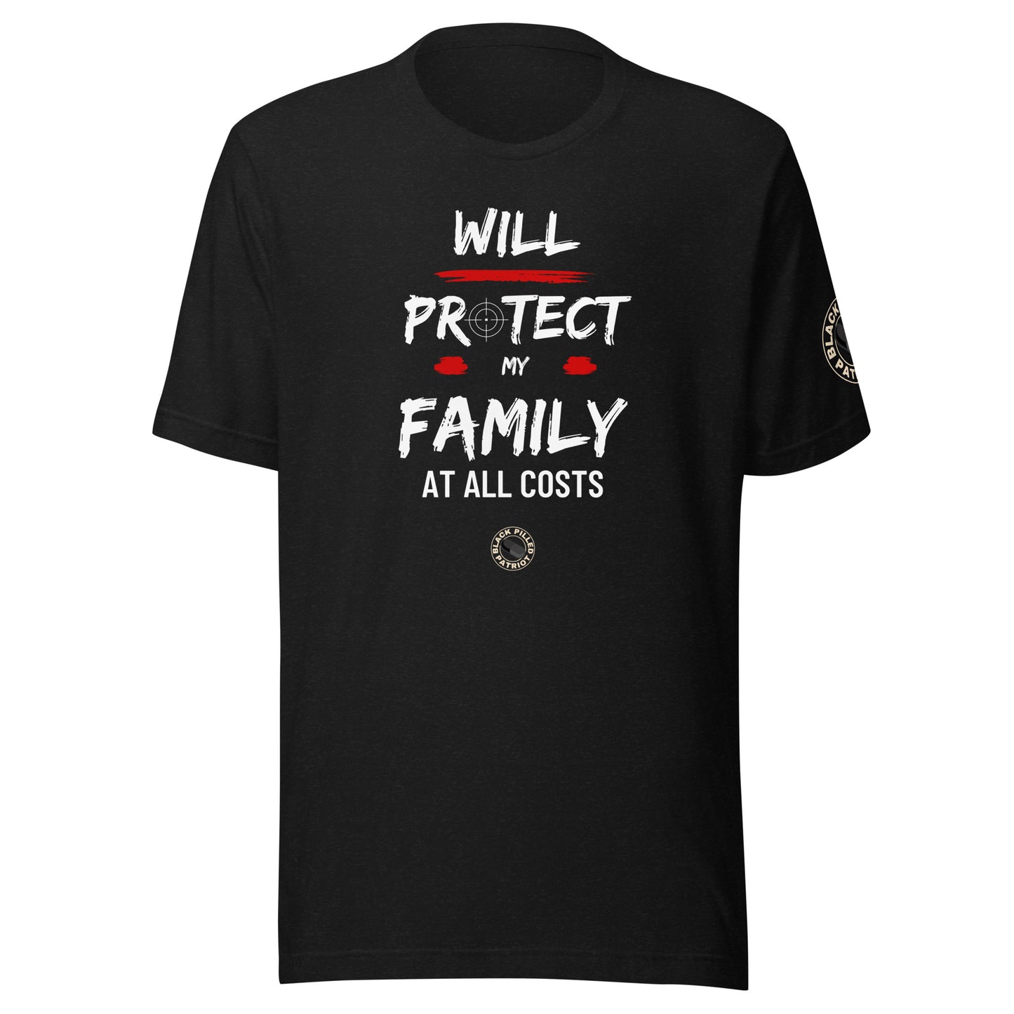 WILL PROTECT MY FAMILY AT ALL COSTS T-SHIRT